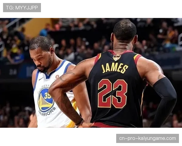 史诗对决：詹姆斯与杜兰特的巅峰对决回顾！，詹姆斯和杜兰特一队会怎么样